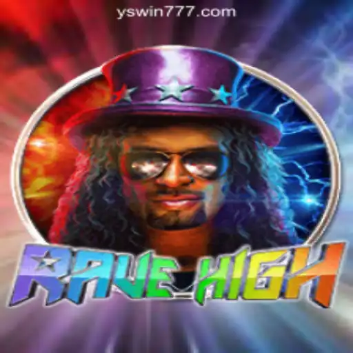 Exploring the Thrilling World of RaveHigh: A Unique Gaming Experience at YSwin.com Oficial Slots Brasil #1